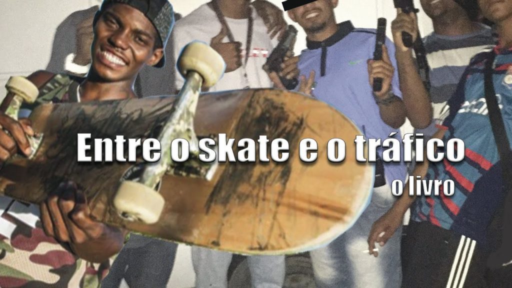 Entre o skate e o tráfico - O LIVRO